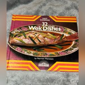 Easy Cooking 32 Wok Dishes by Norman Weinstein, Hardcover, 1983